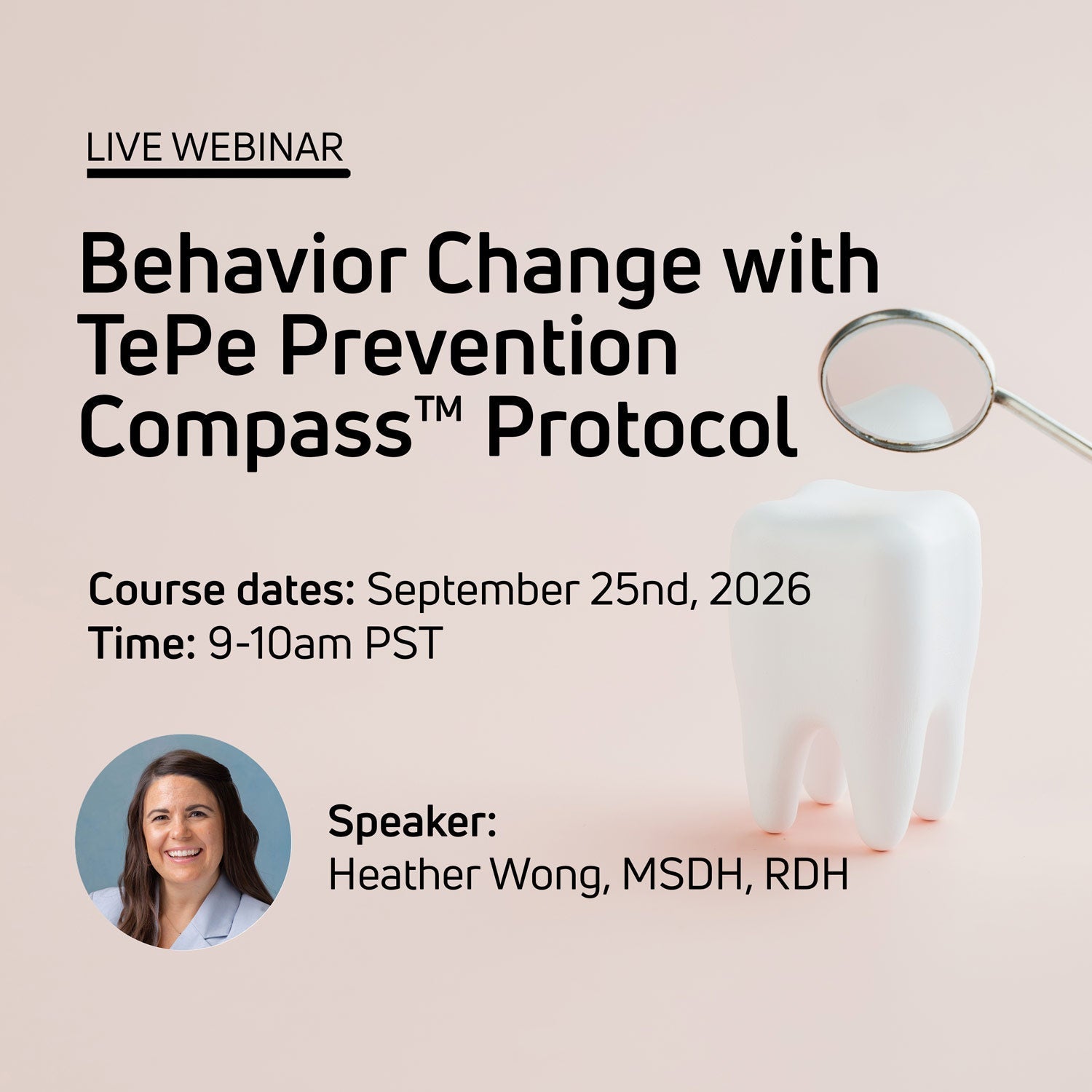 Behavior Change with TePe Prevention Compass™ Protocol - 9/25/2026